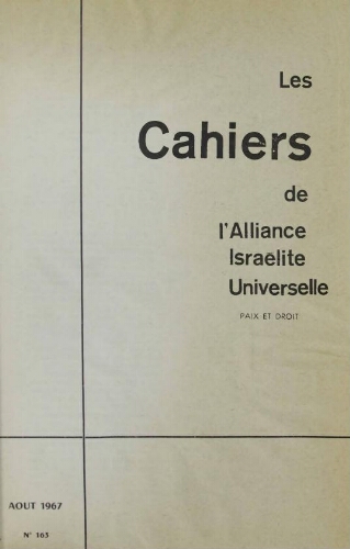 Les Cahiers de l'Alliance Israélite Universelle (Paix et Droit).  N°163 (01 août 1967)